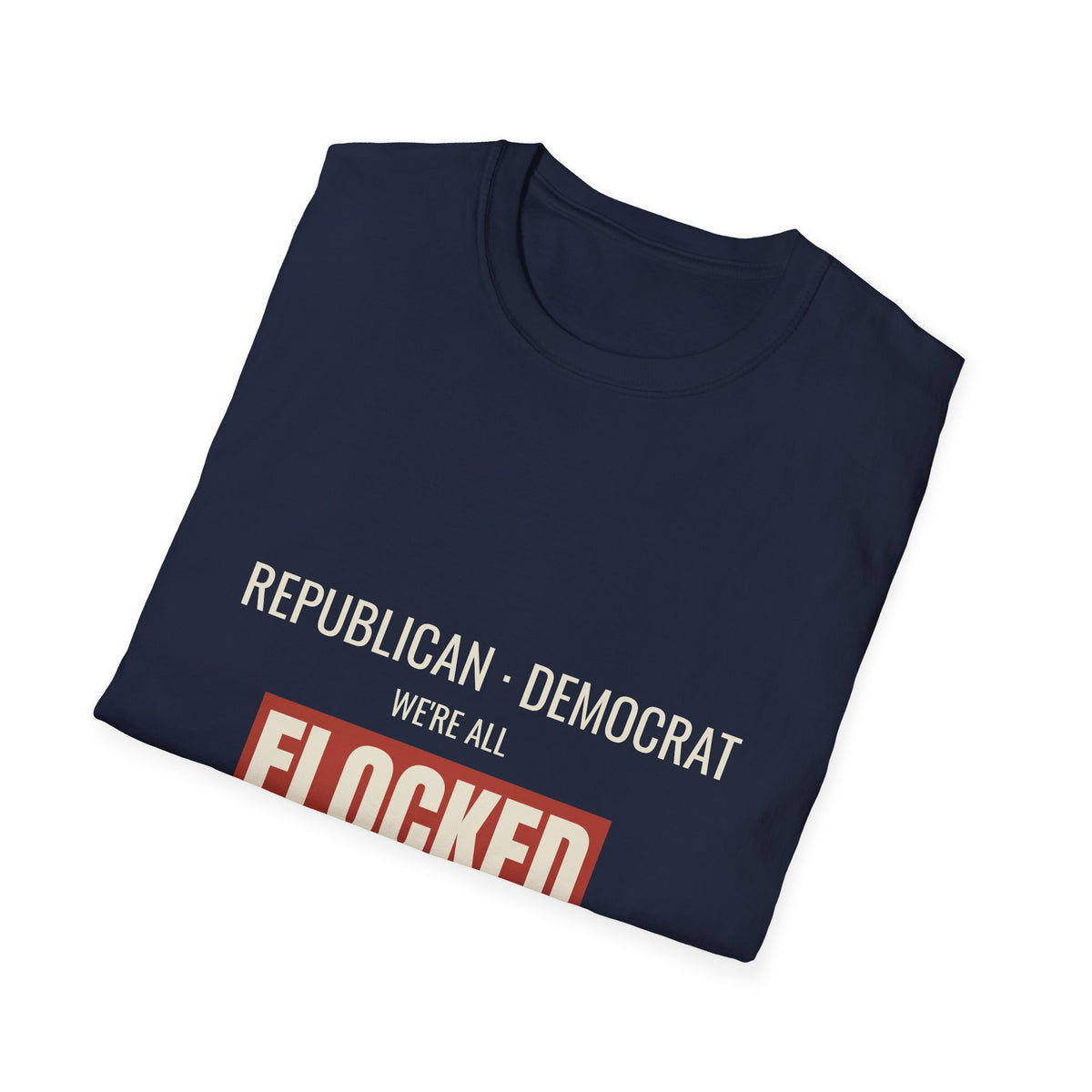 We're All Flocked - Bipartisan Anti-Surveillance Tee