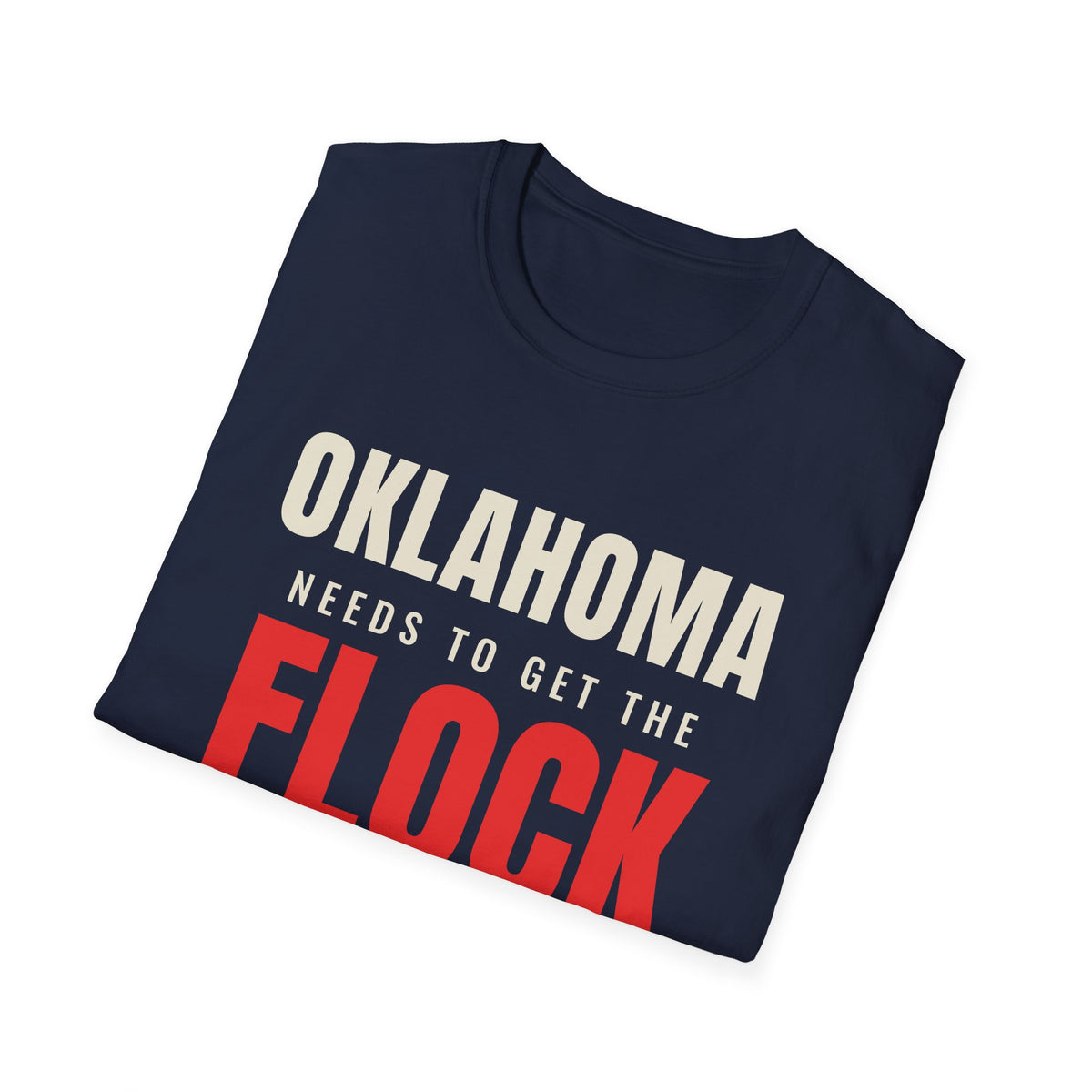 Oklahoma Needs To Get The Flock Out - Anti-Camera Tee