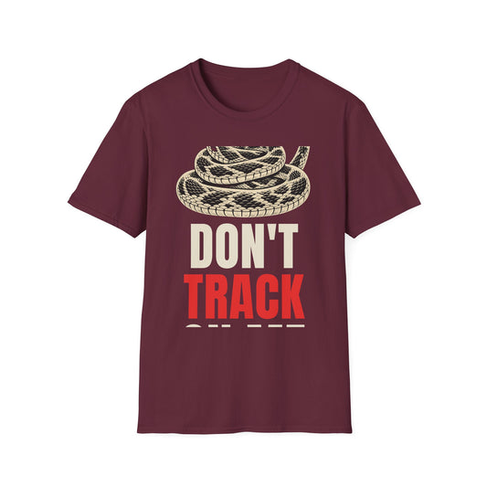 Don't Track On Me - Gadsden Anti-Surveillance T-Shirt