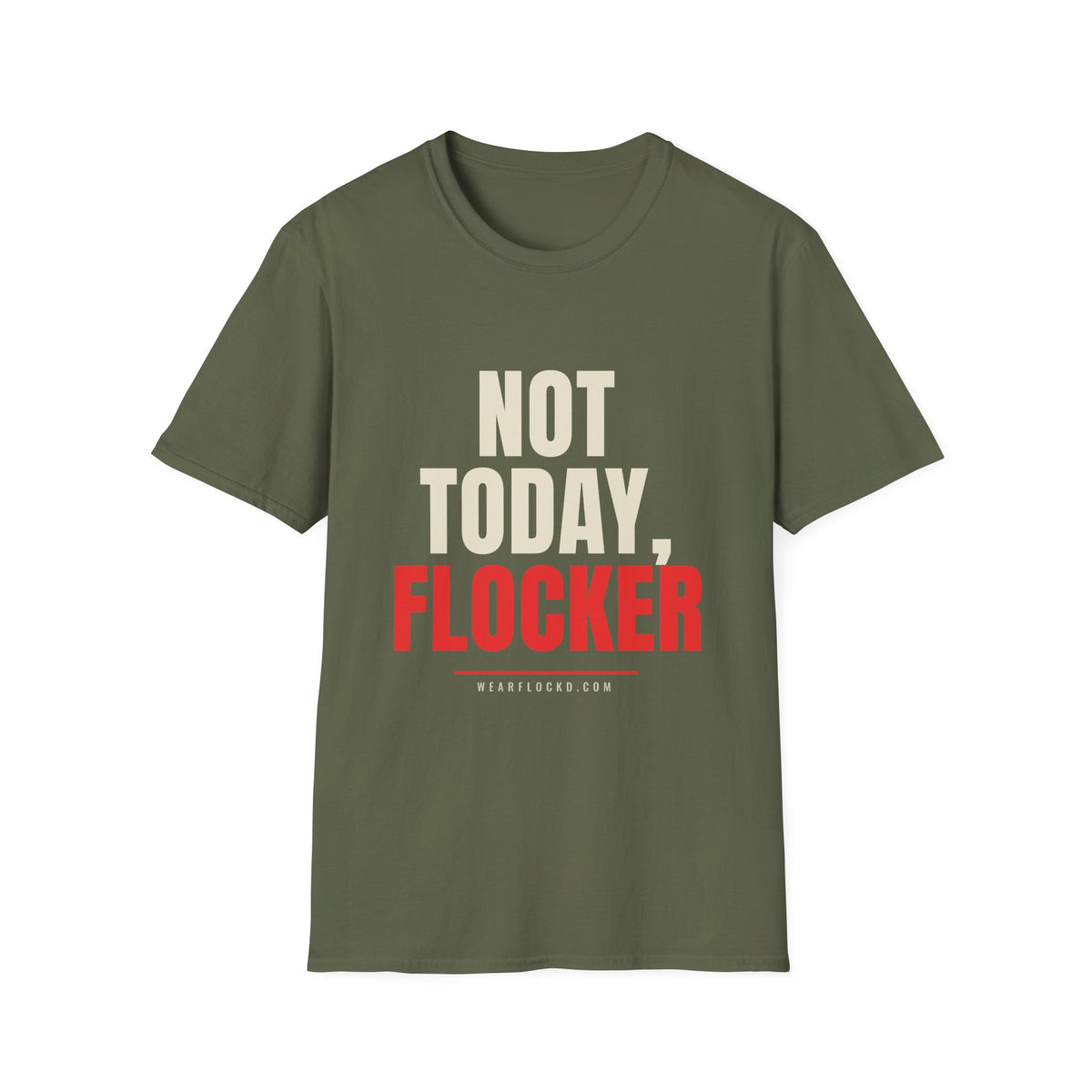 Not Today Flocker - Funny Anti-Surveillance T-Shirt