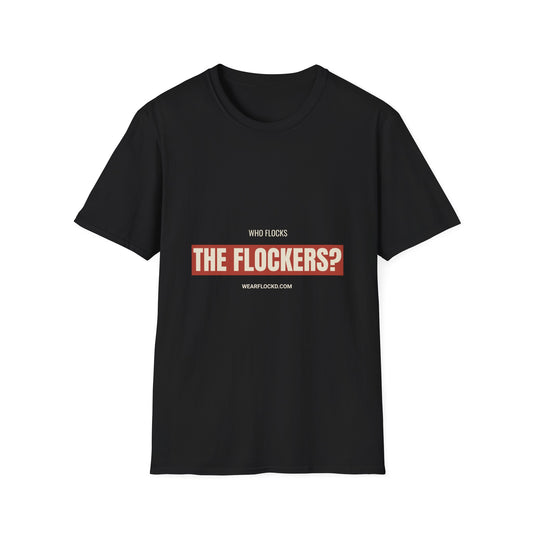 Who Flocks The Flockers - Anti-Surveillance Tee