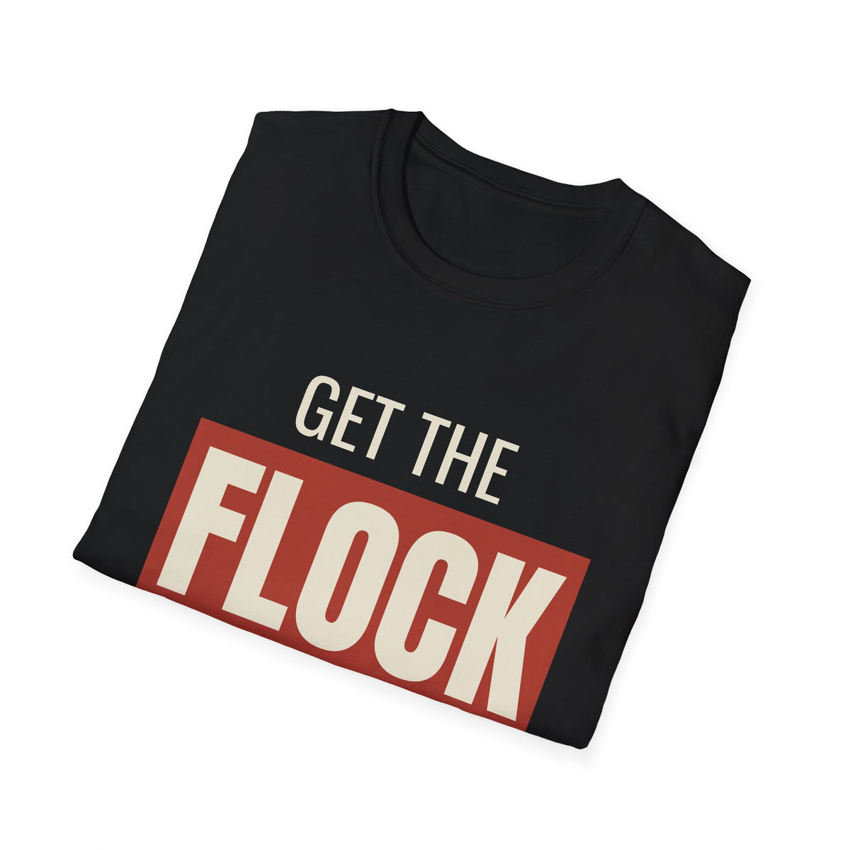 Get The Flock Outta Here - Anti-Flock Camera Surveillance T-Shirt