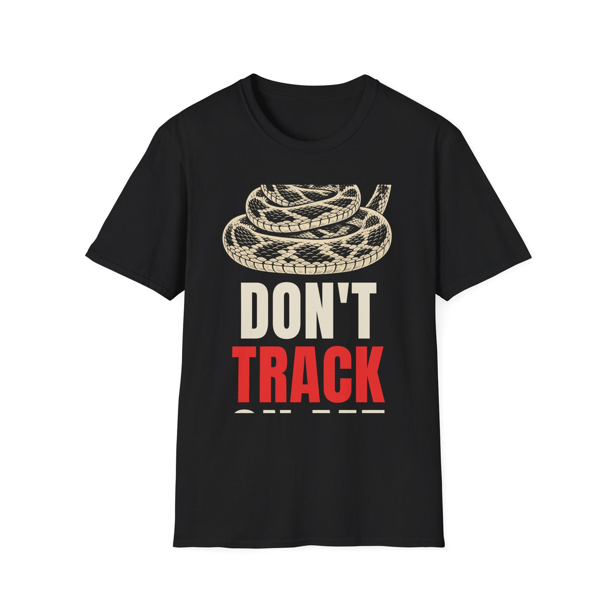 Don't Track On Me - Gadsden Anti-Surveillance T-Shirt