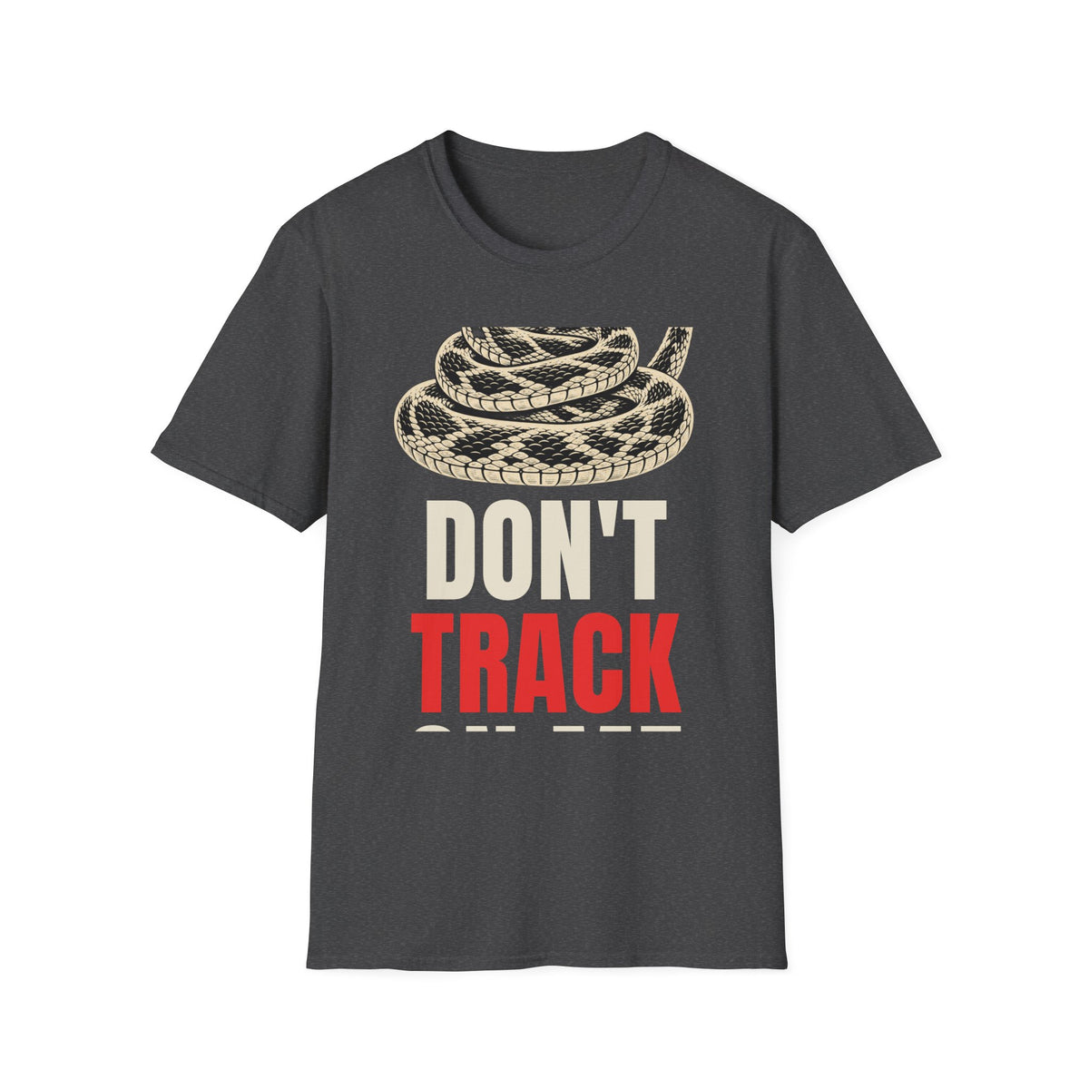 Don't Track On Me - Gadsden Anti-Surveillance T-Shirt
