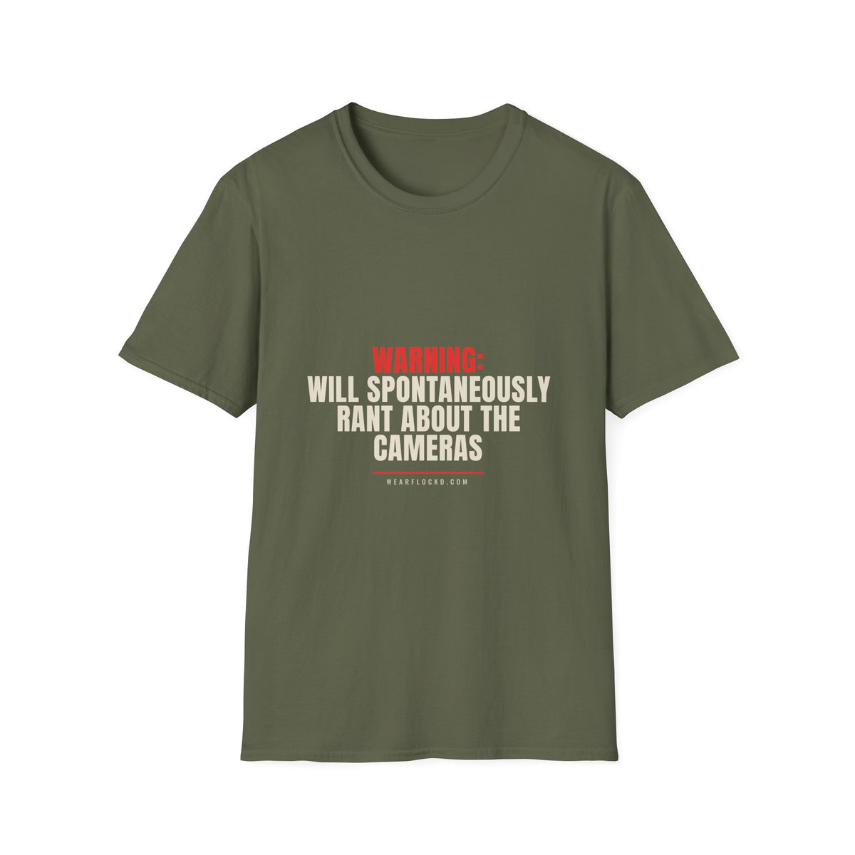Warning Will Rant About The Cameras - Funny Privacy Tee