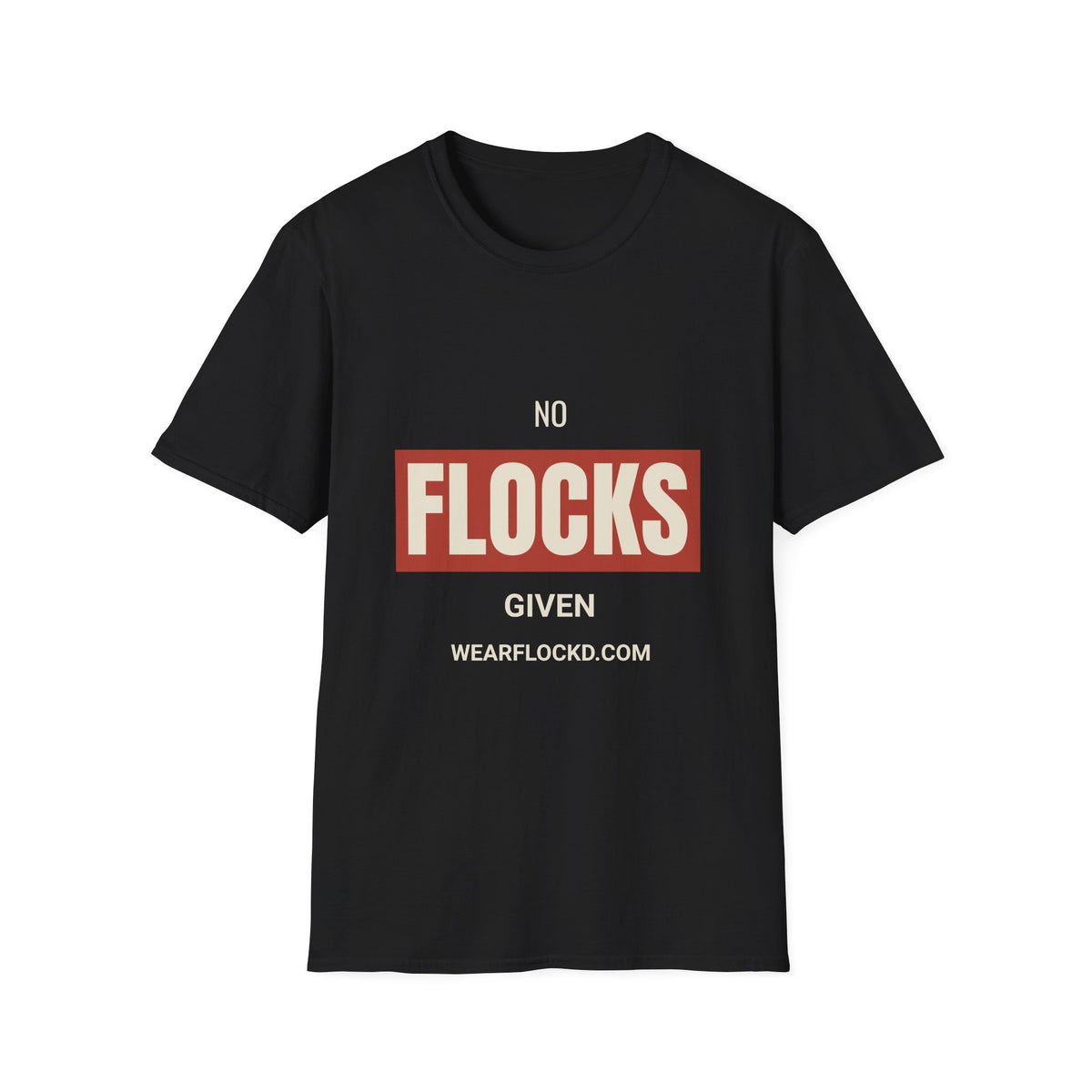 No Flocks Given - Funny Anti-Surveillance T-Shirt