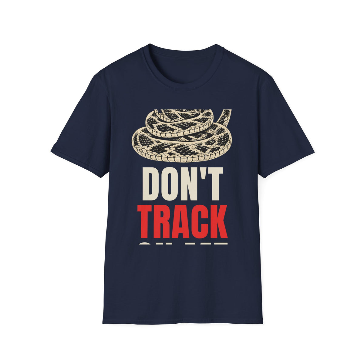 Don't Track On Me - Gadsden Anti-Surveillance T-Shirt