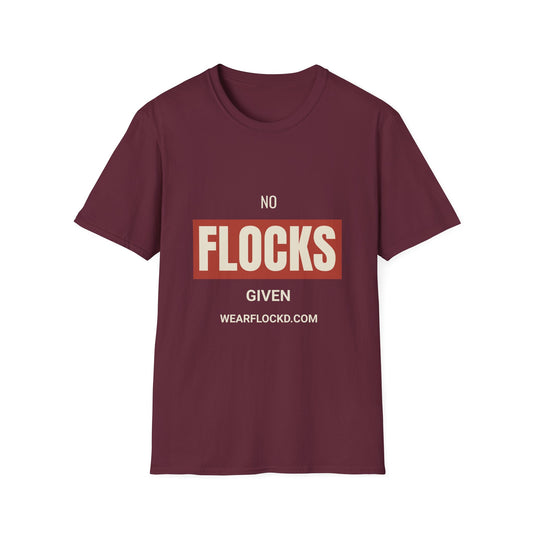 No Flocks Given - Funny Anti-Surveillance T-Shirt