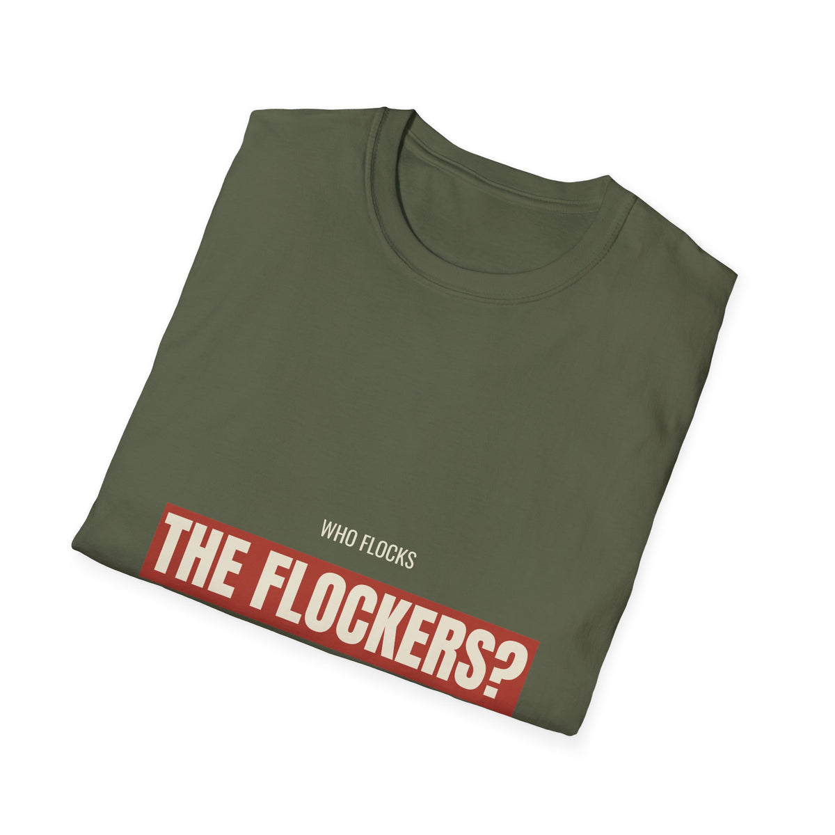 Who Flocks The Flockers - Anti-Surveillance Tee