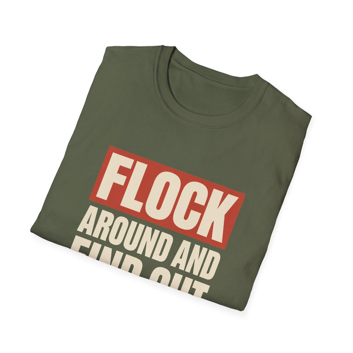 Flock Around And Find Out - Funny Anti-Surveillance Protest Tee