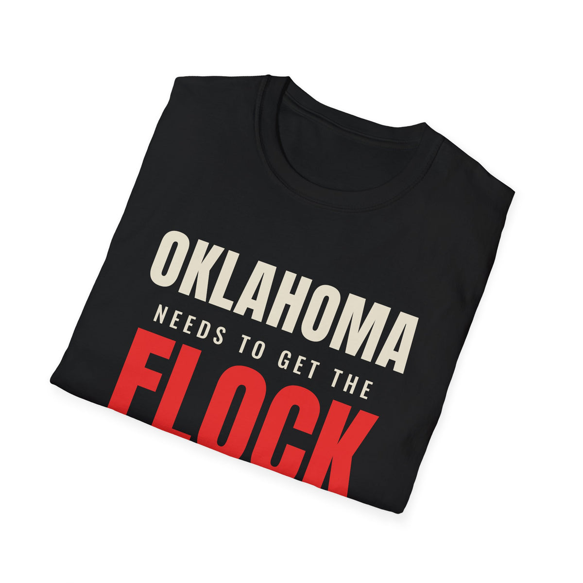 Oklahoma Needs To Get The Flock Out - Anti-Camera Tee